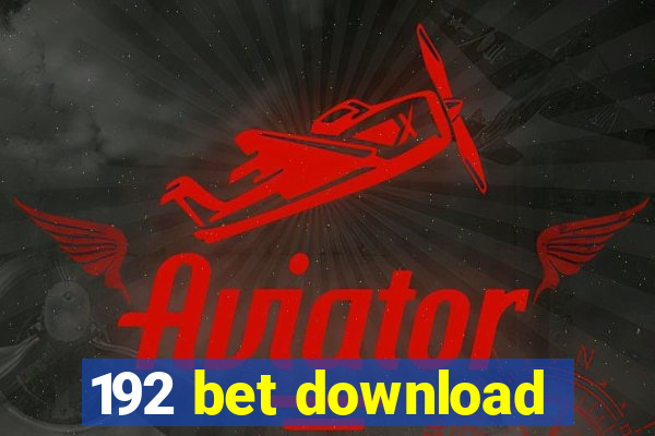 192 bet download